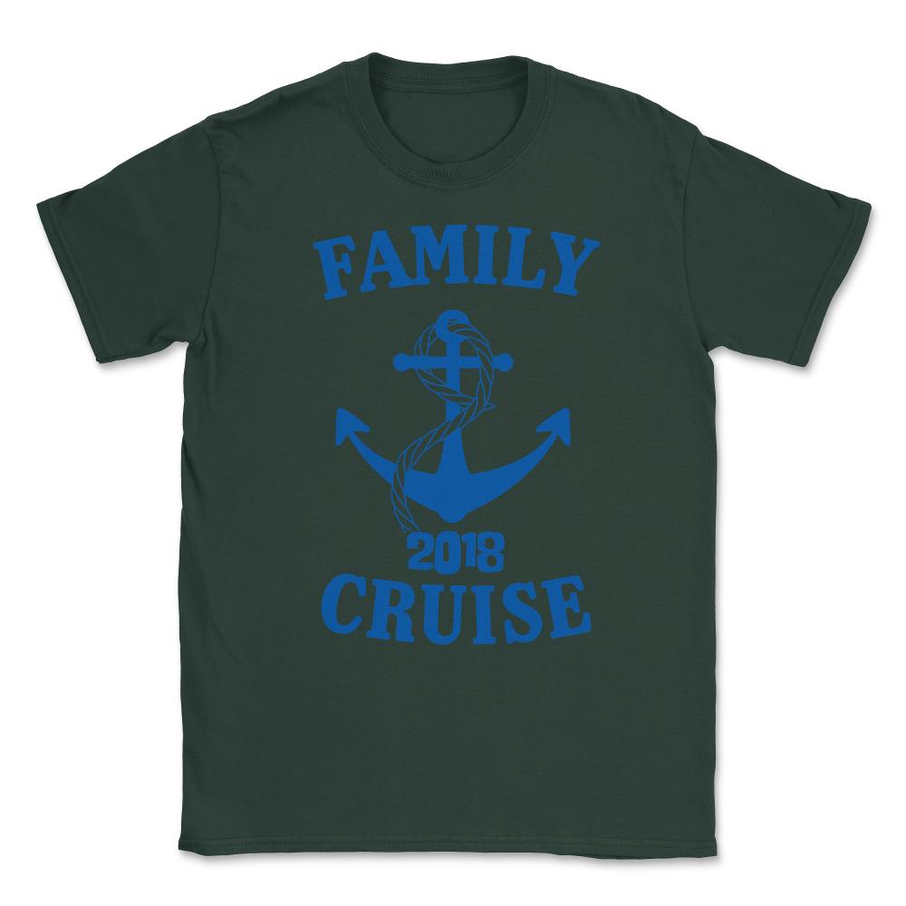 Family Cruise 2018 Unisex T-Shirt - Forest Green