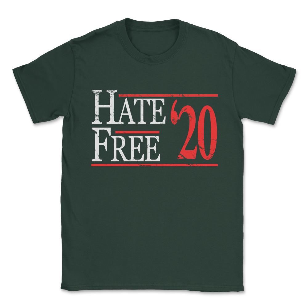 Hate Free 2020 Unisex T-Shirt - Forest Green