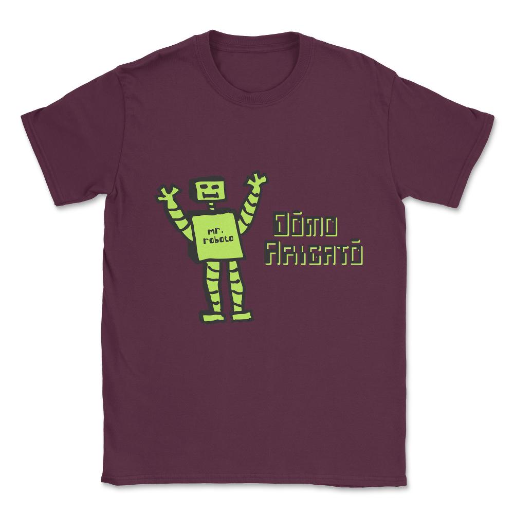Domo Arigato Mr. Roboto Unisex T-Shirt - Maroon