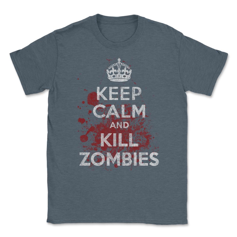 Keep Calm Kill Zombies Unisex T-Shirt - Dark Grey Heather