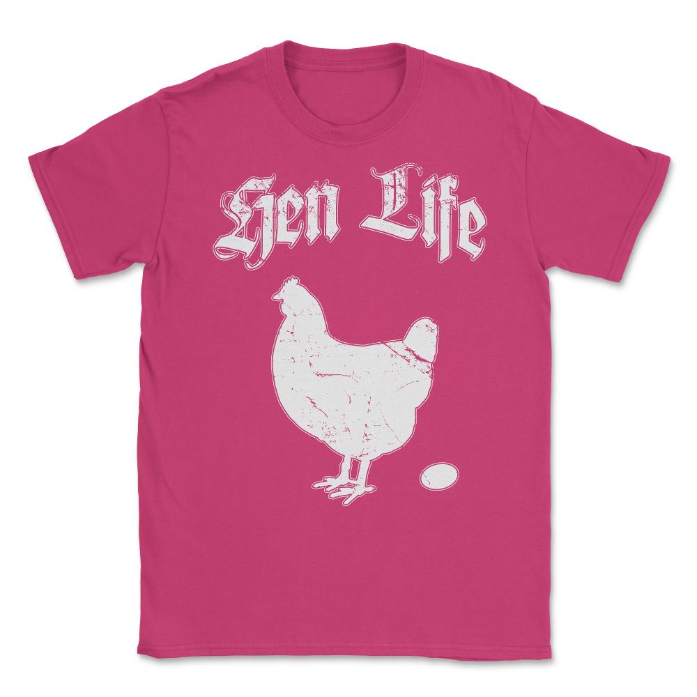 Hen Life Unisex T-Shirt - Heliconia
