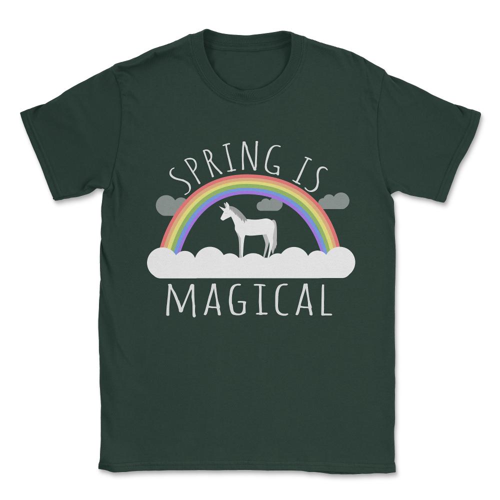 Spring Is Magical Unisex T-Shirt - Forest Green