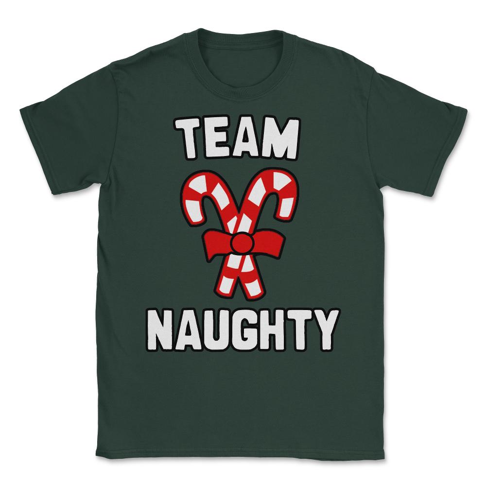 Team Naughty Unisex T-Shirt - Forest Green