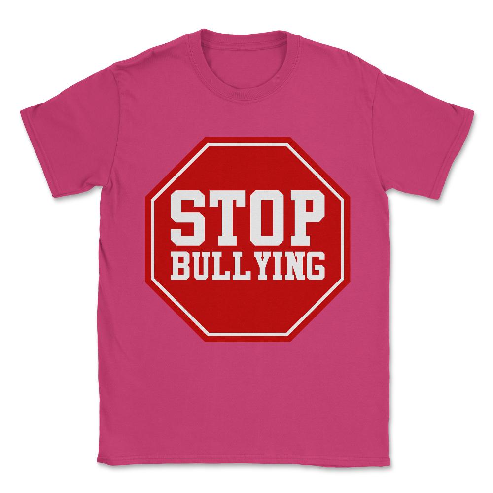 Stop Bullying Unisex T-Shirt - Heliconia