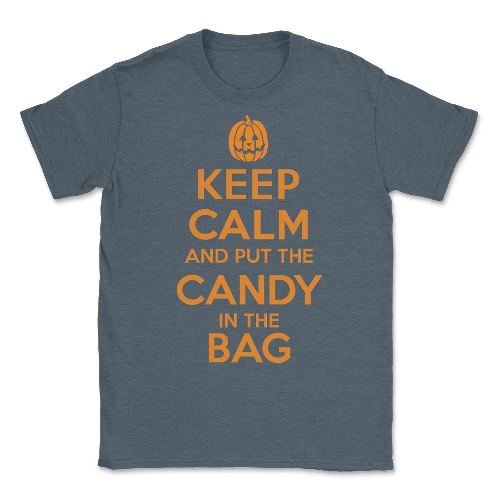 Keep Calm and Put the Halloween Candy in the Bag Unisex T-Shirt - Dark Grey Heather
