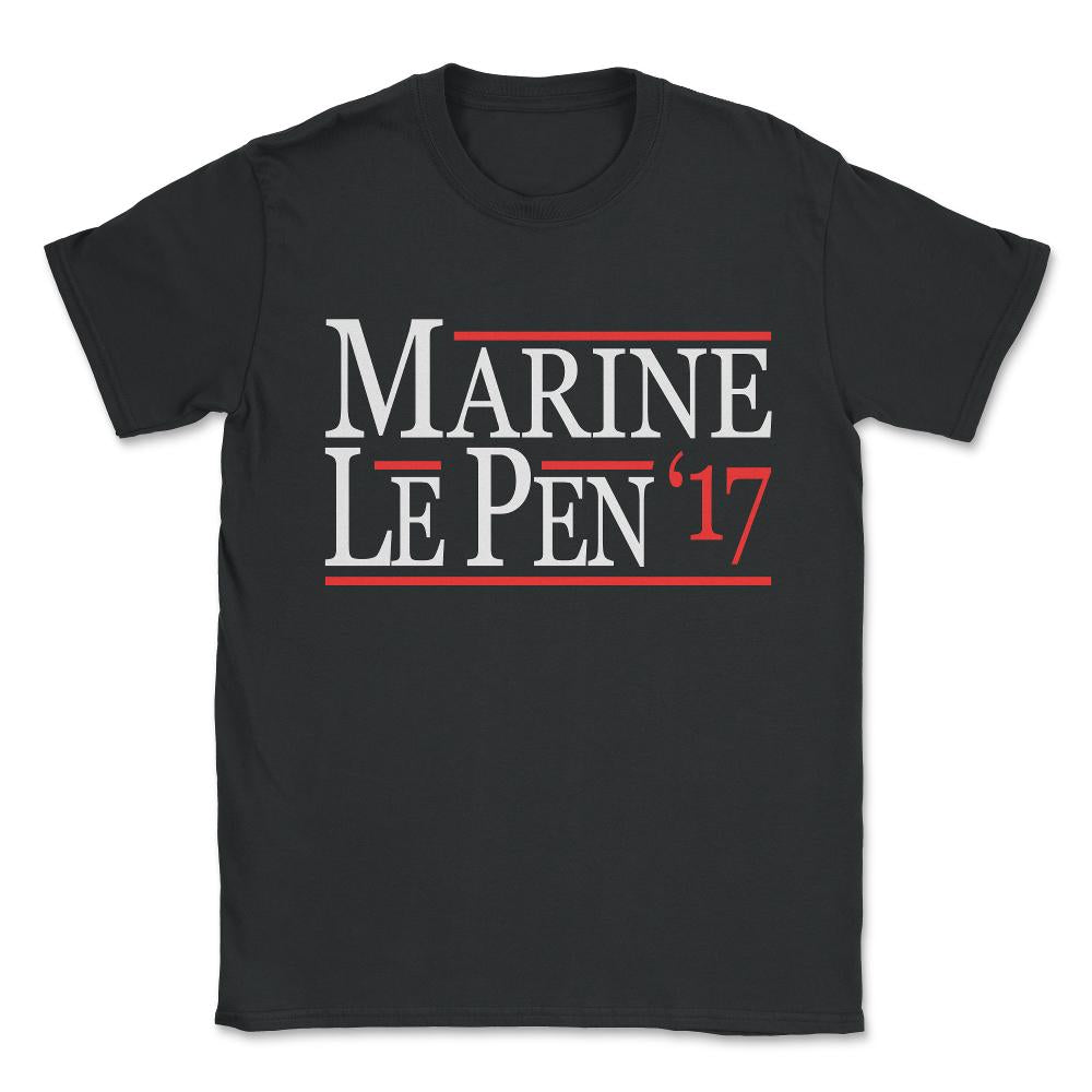 Marine Le Pen 2017 Unisex T-Shirt - Black