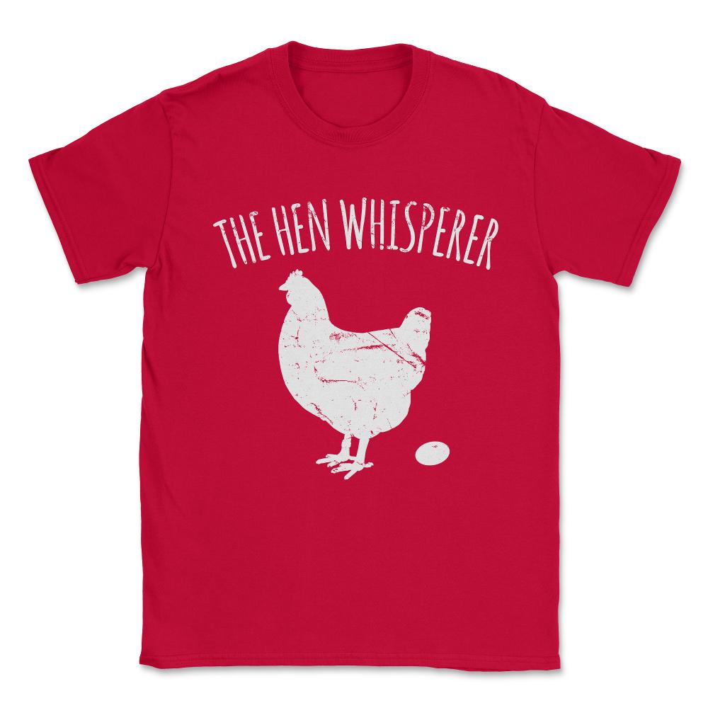 The Hen Whisperer Chicken Farmer Unisex T-Shirt - Red