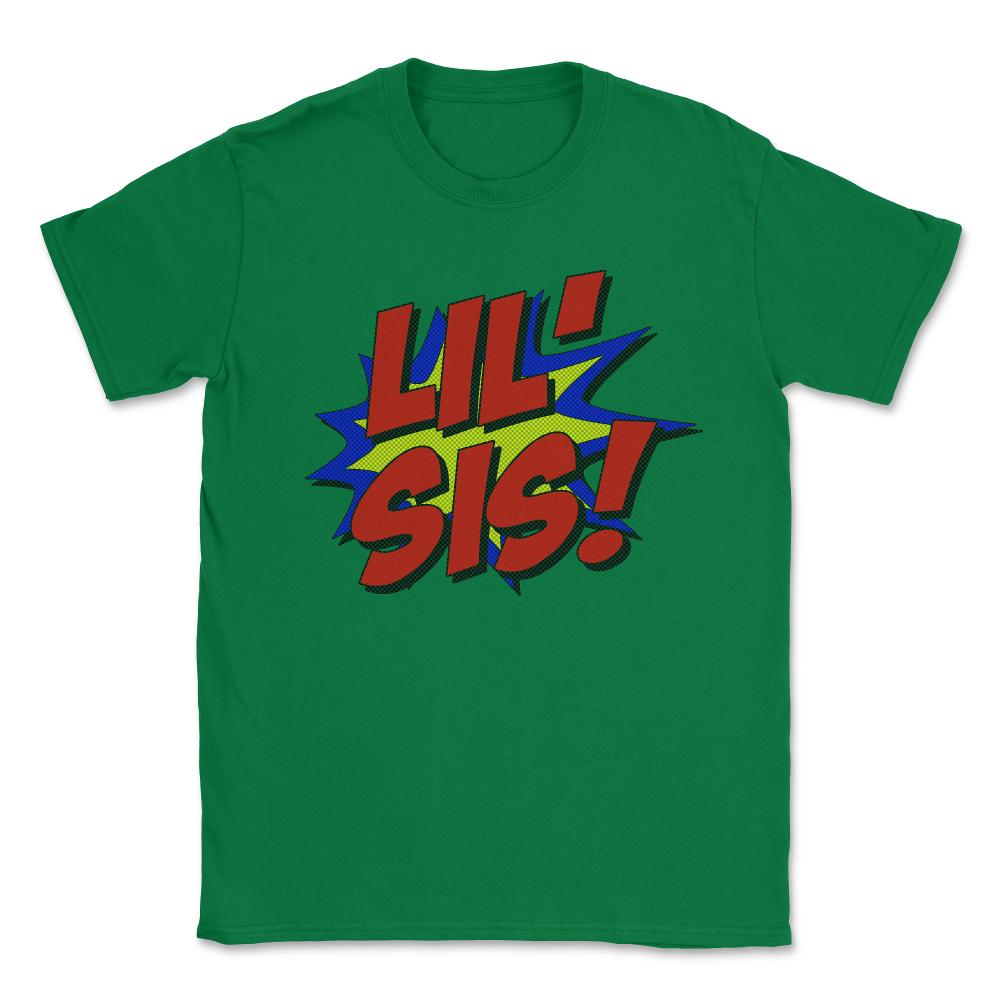 Superhero Lil Sis Unisex T-Shirt - Green