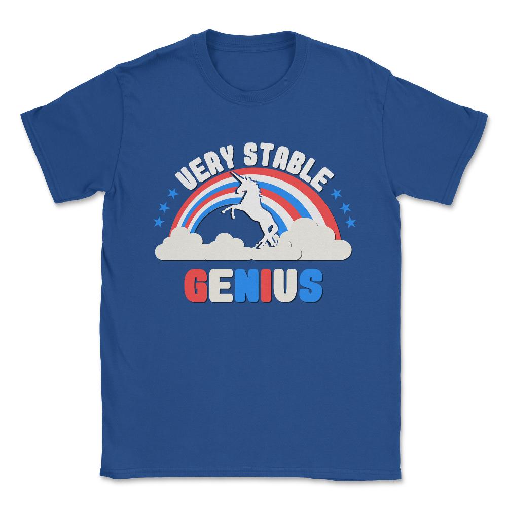 Very Stable Genius Patriotic Unisex T-Shirt - Royal Blue