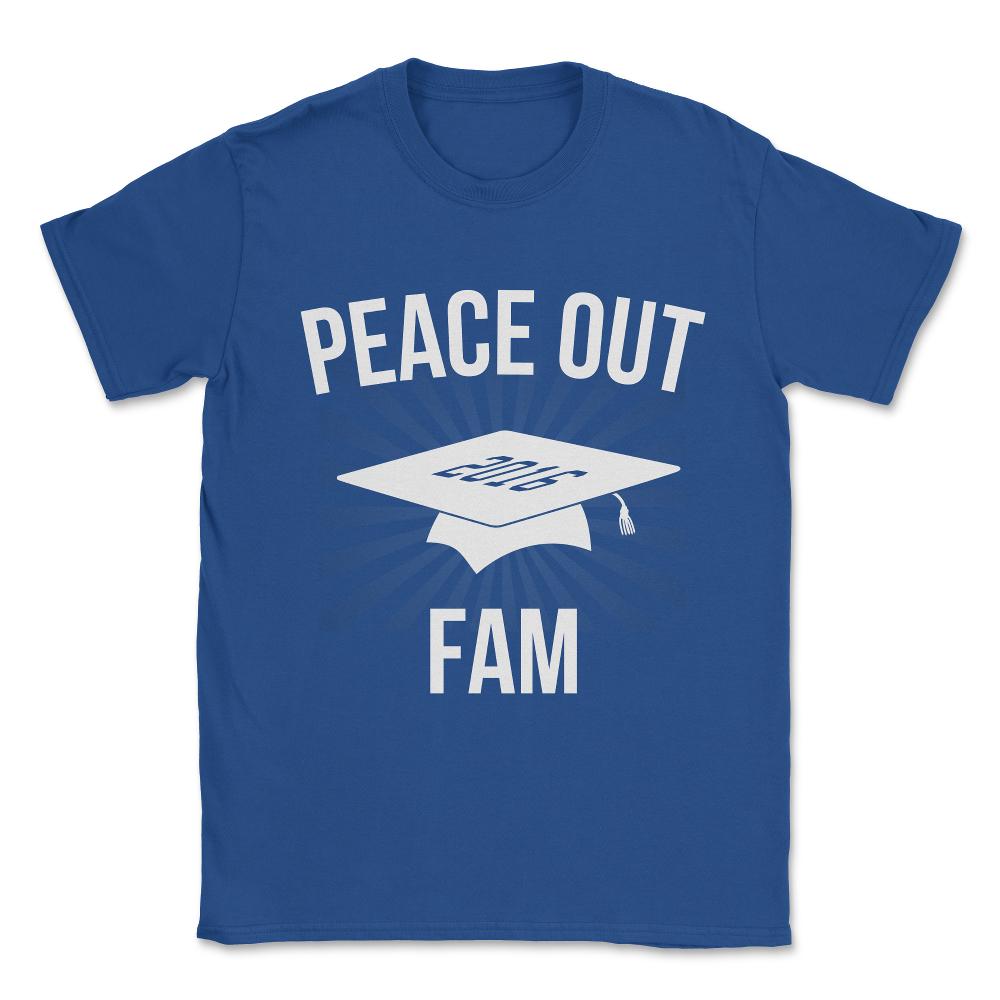 Peace Out Fam Funny Graduation Unisex T-Shirt - Royal Blue