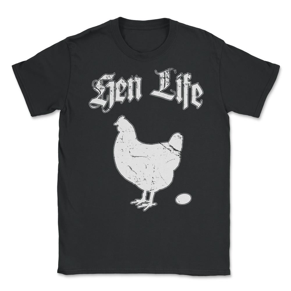 Hen Life Unisex T-Shirt - Black