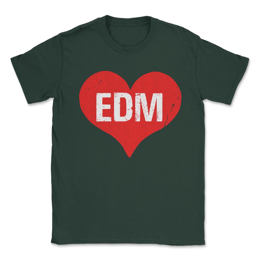 EDM Electronic Dance Music is Love Unisex T-Shirt - Forest Green