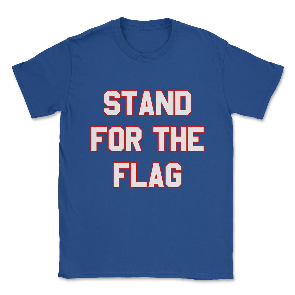 Stand For The Flag Unisex T-Shirt - Royal Blue