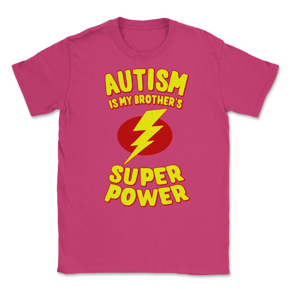 Autism Is My Brother's Super Power Unisex T-Shirt - Heliconia