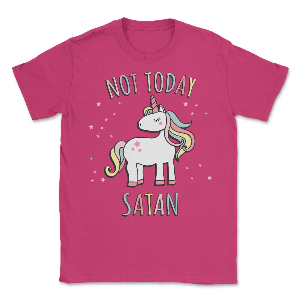 Not Today Satan Unicorn Unisex T-Shirt - Heliconia