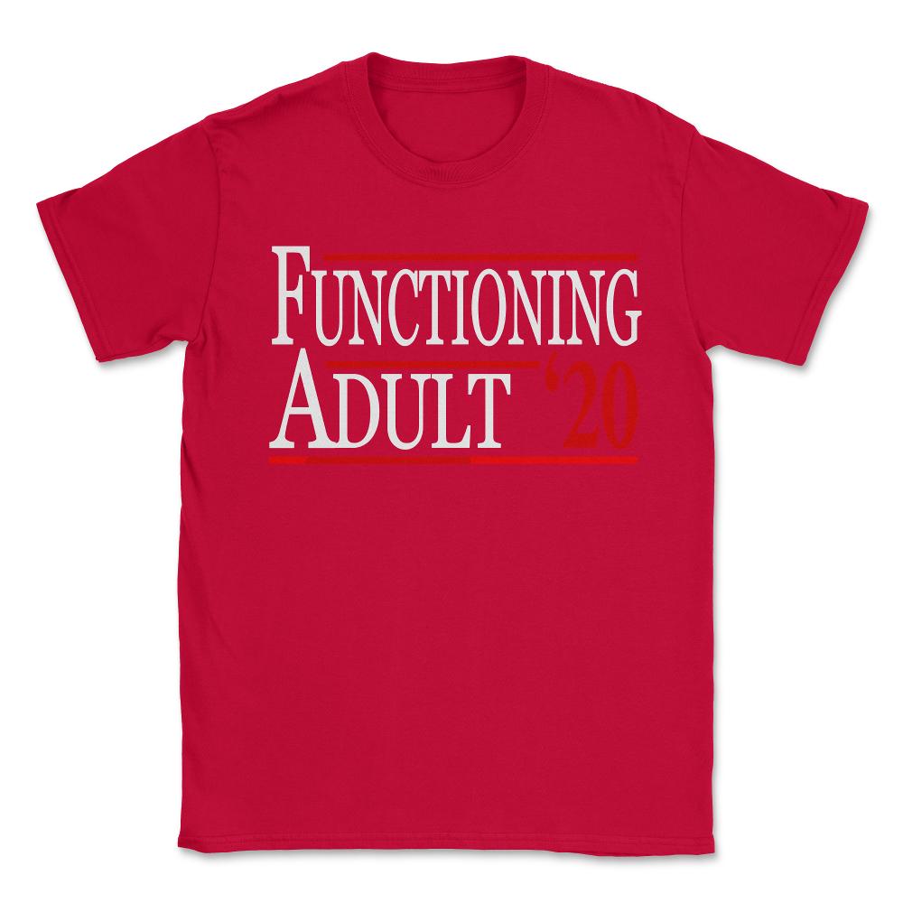 Functioning Adult 2020 Unisex T-Shirt - Red