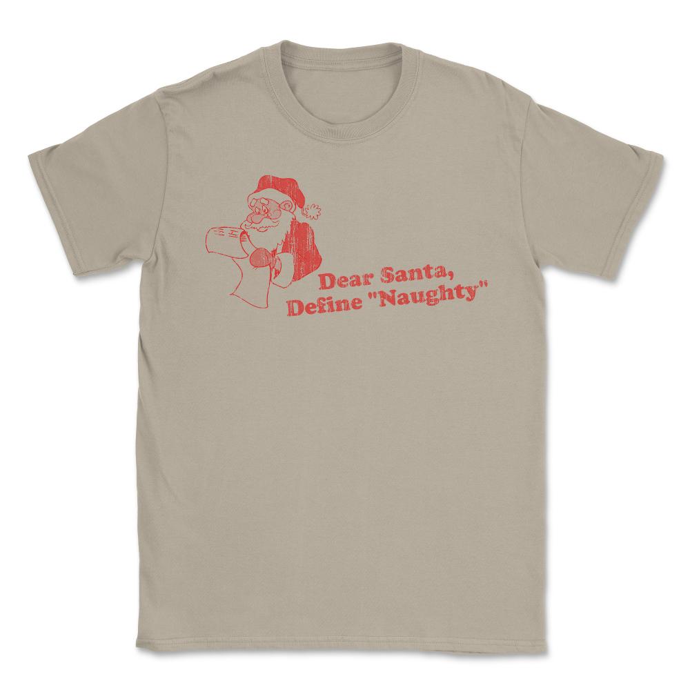 Dear Santa Define Naughty Unisex T-Shirt - Cream