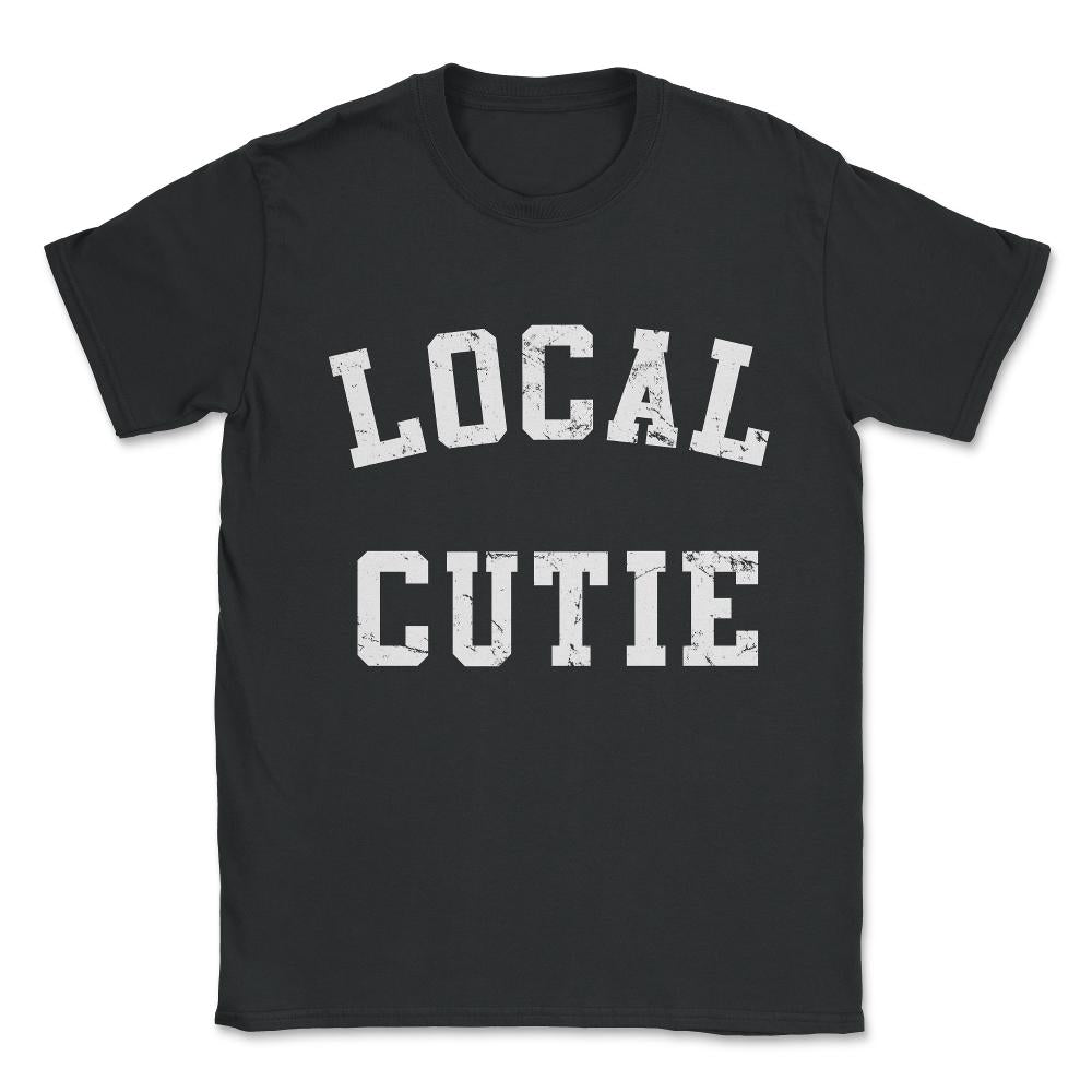 Local Cutie Unisex T-Shirt - Black