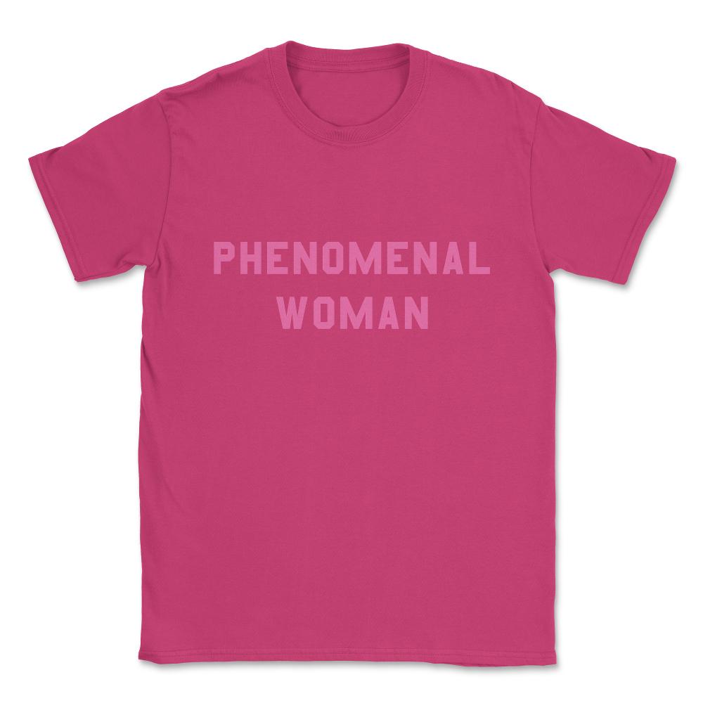 Phenomenal Woman Unisex T-Shirt - Heliconia