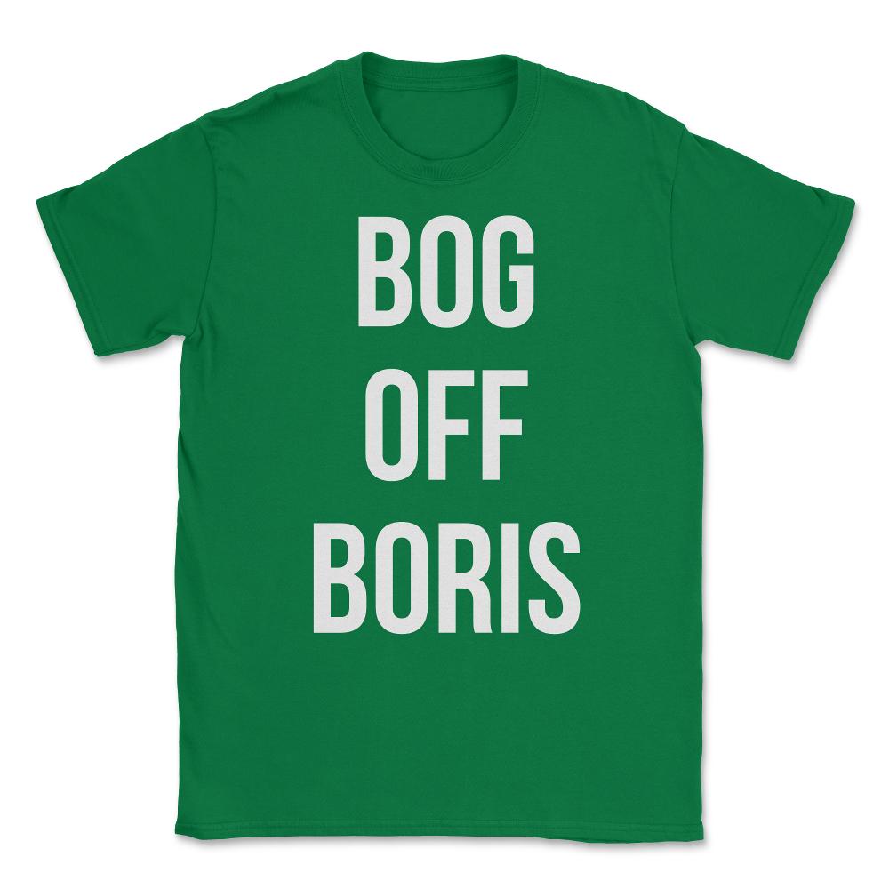 Bog Off Boris Johnson Impeach Unisex T-Shirt - Green