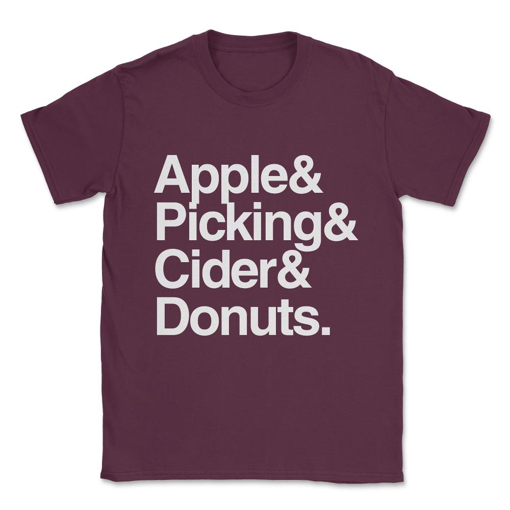 Apple Picking and Cider Donuts Unisex T-Shirt - Maroon