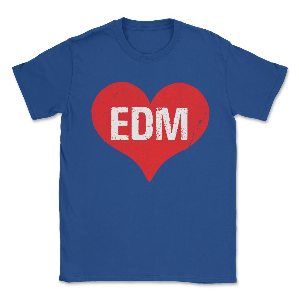 EDM Electronic Dance Music is Love Unisex T-Shirt - Royal Blue