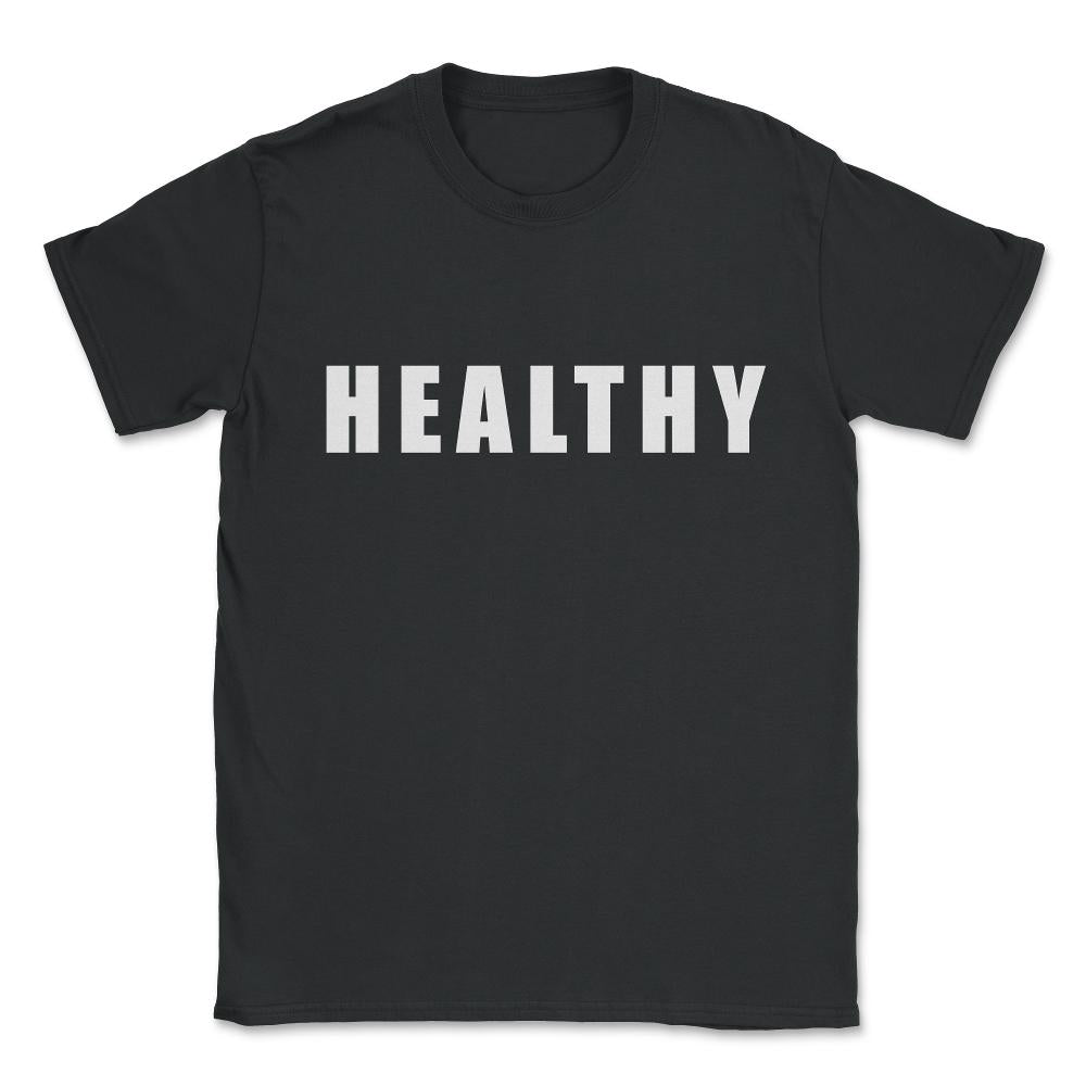 Healthy Unisex T-Shirt - Black