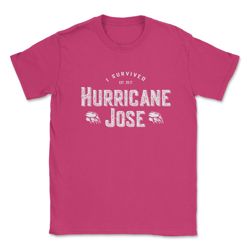 I Survived Hurricane Jose Unisex T-Shirt - Heliconia
