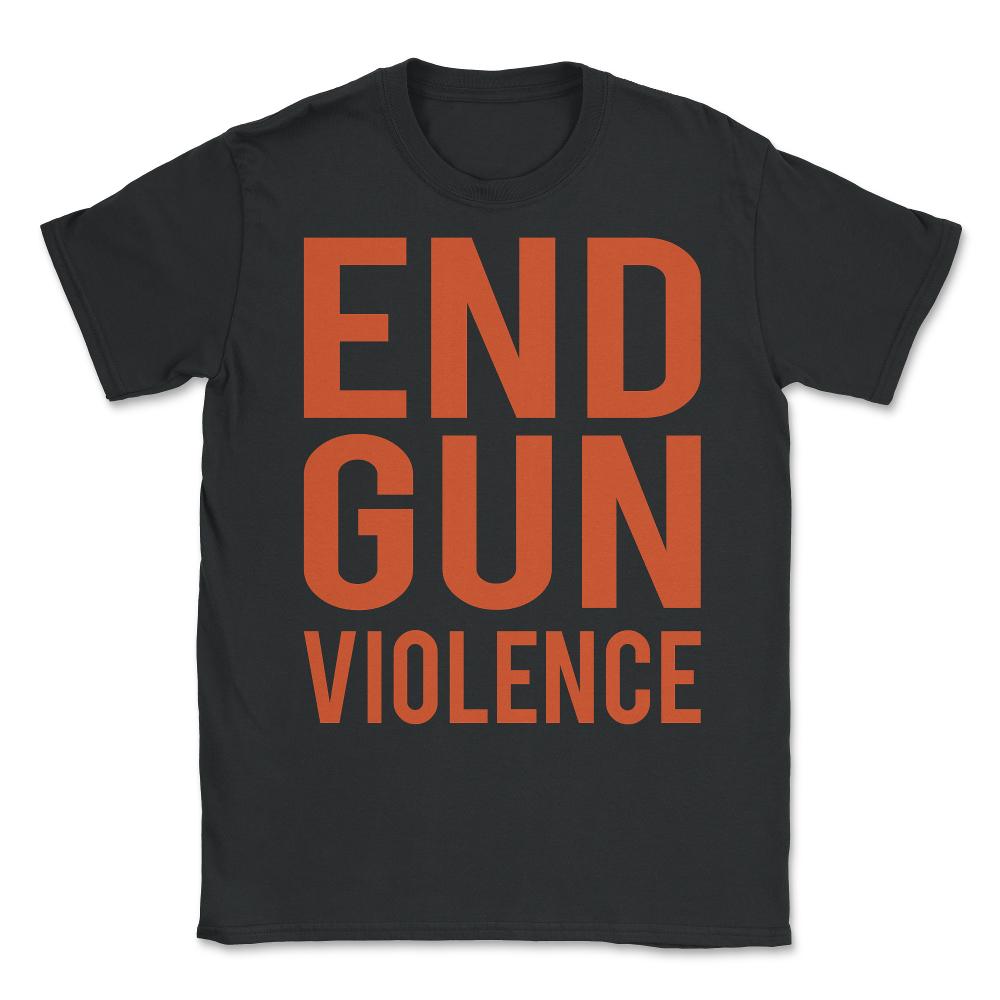 End Gun Violence Unisex T-Shirt - Black