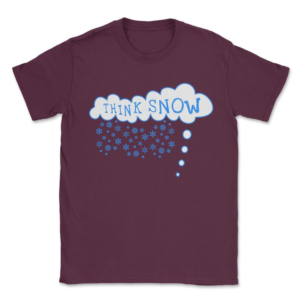 Think Snow Unisex T-Shirt - Maroon
