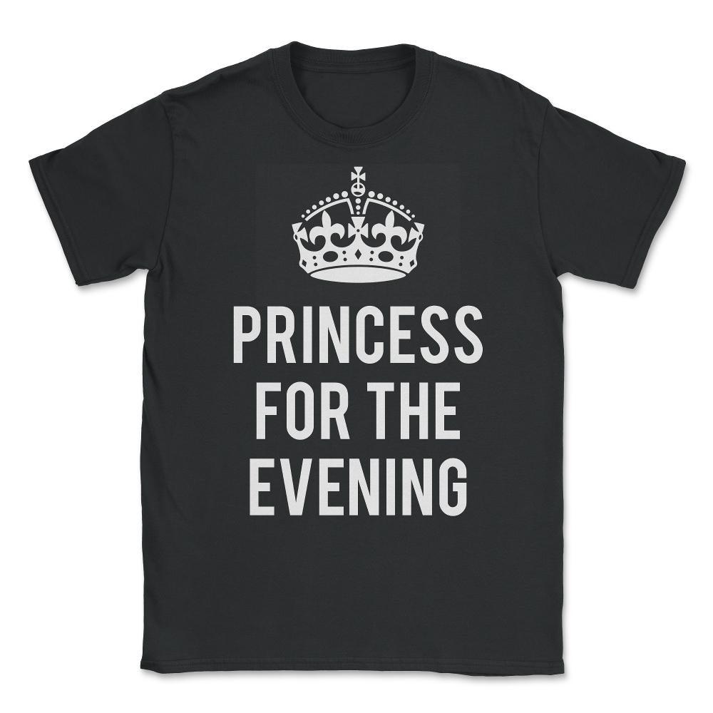 Princess For The Evening Unisex T-Shirt - Black