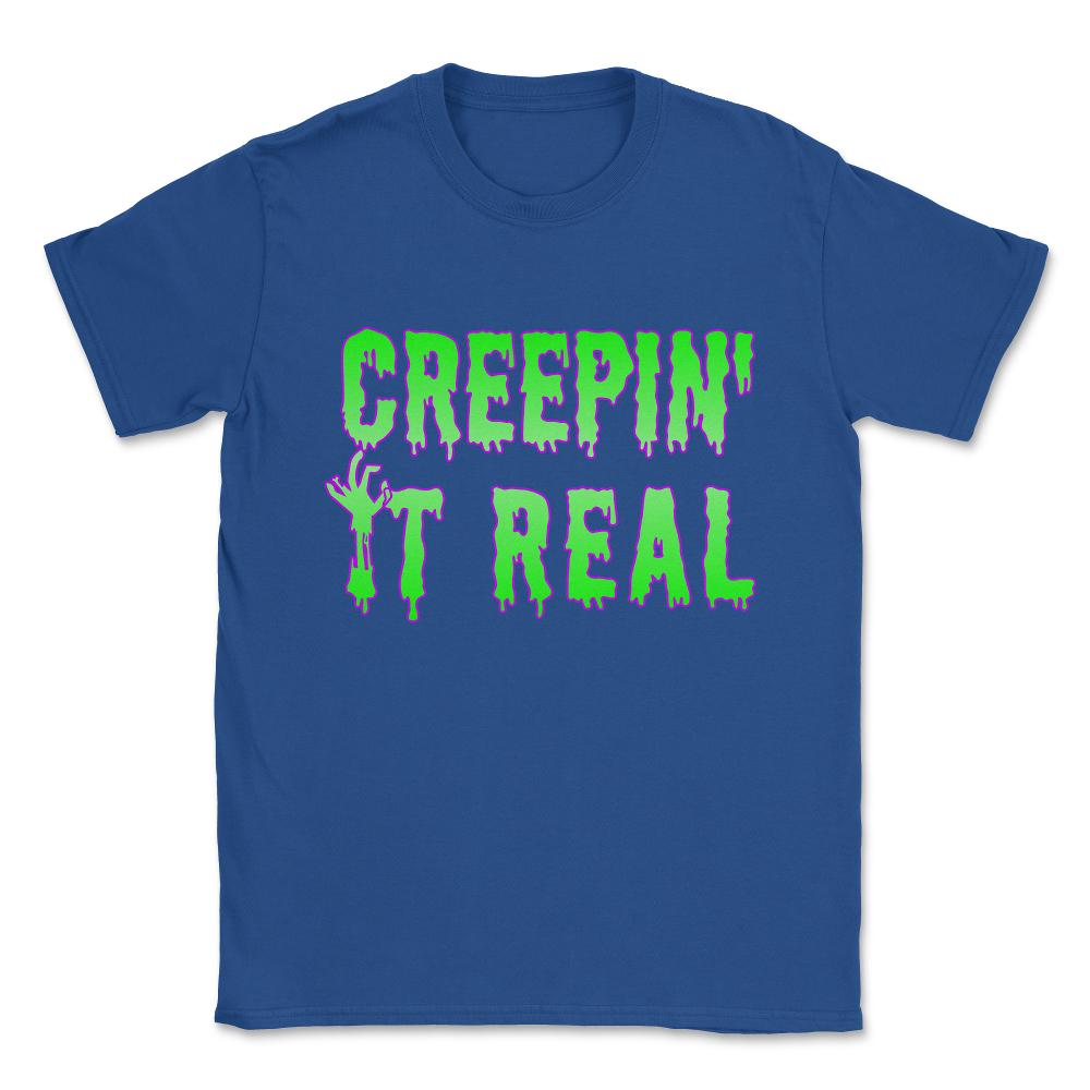 Creepin' It Real Funny Halloween Unisex T-Shirt - Royal Blue