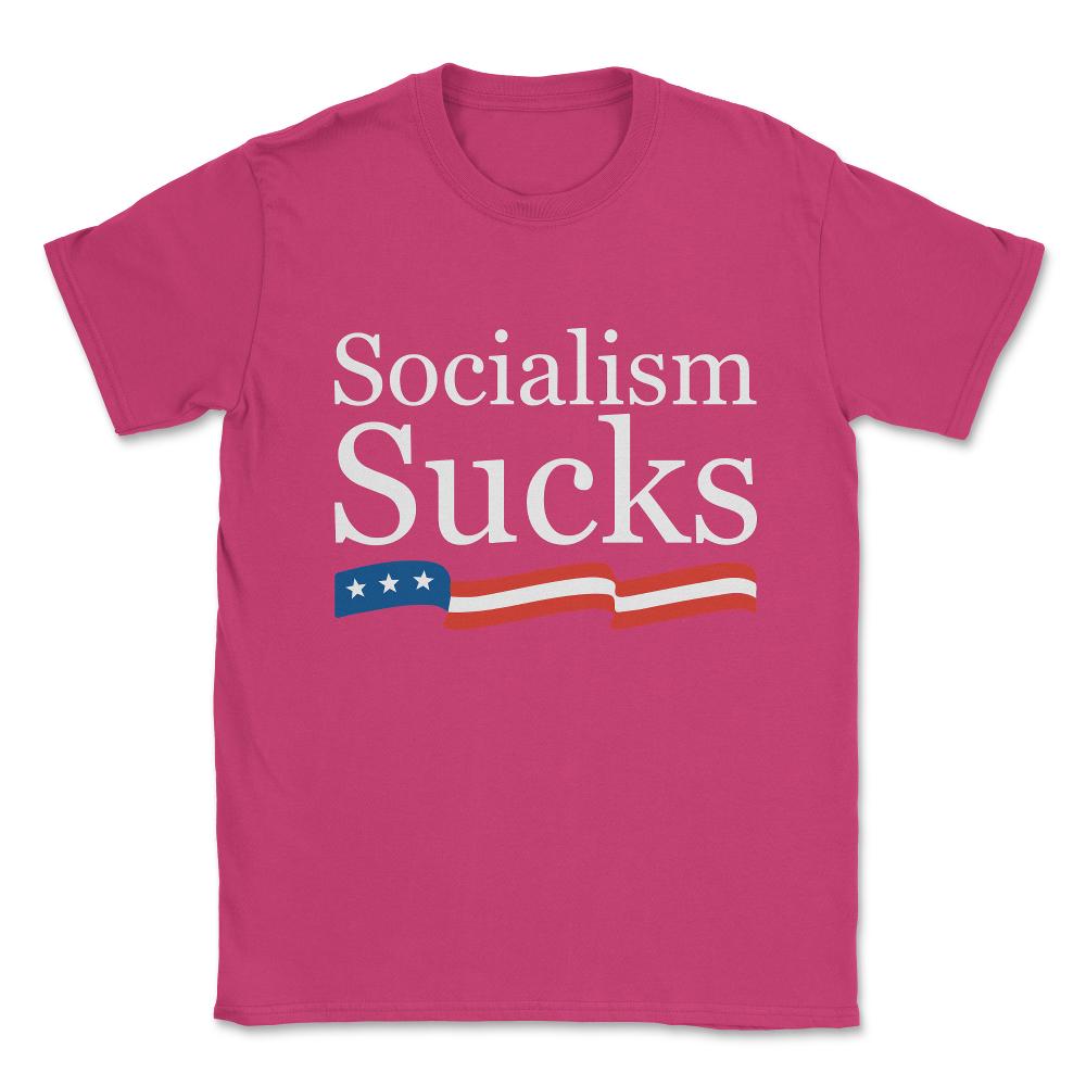Socialism Sucks Unisex T-Shirt - Heliconia