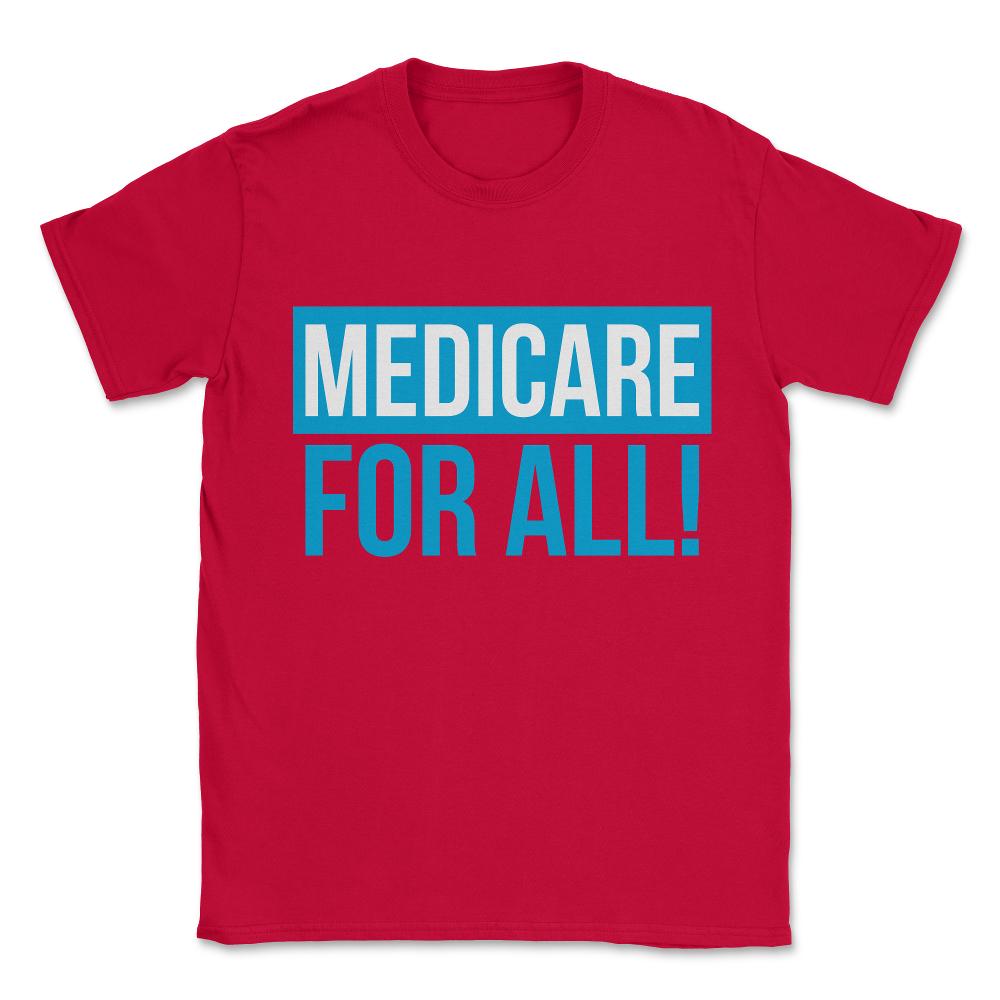 Medicare For All Universal Healthcare Unisex T-Shirt - Red