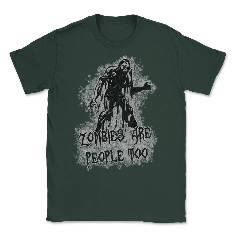 Zombies Are People Too Halloween Vintage Unisex T-Shirt - Forest Green