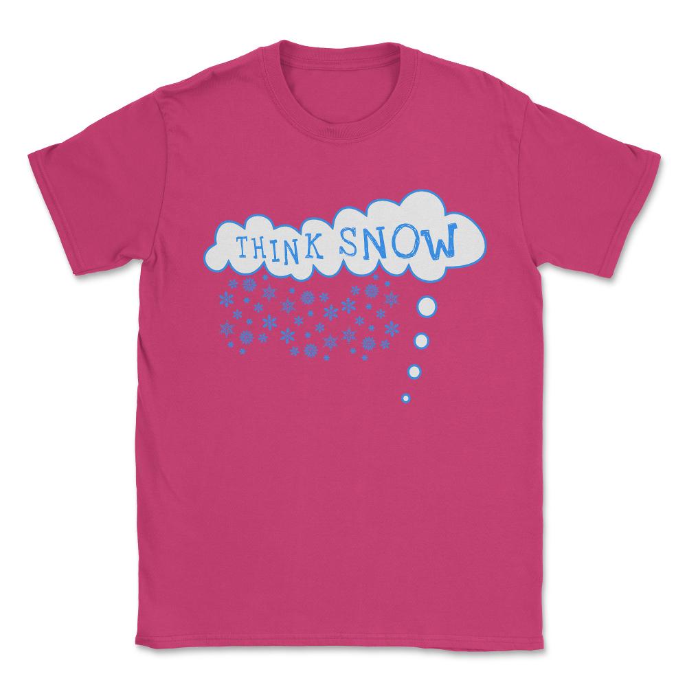 Think Snow Unisex T-Shirt - Heliconia