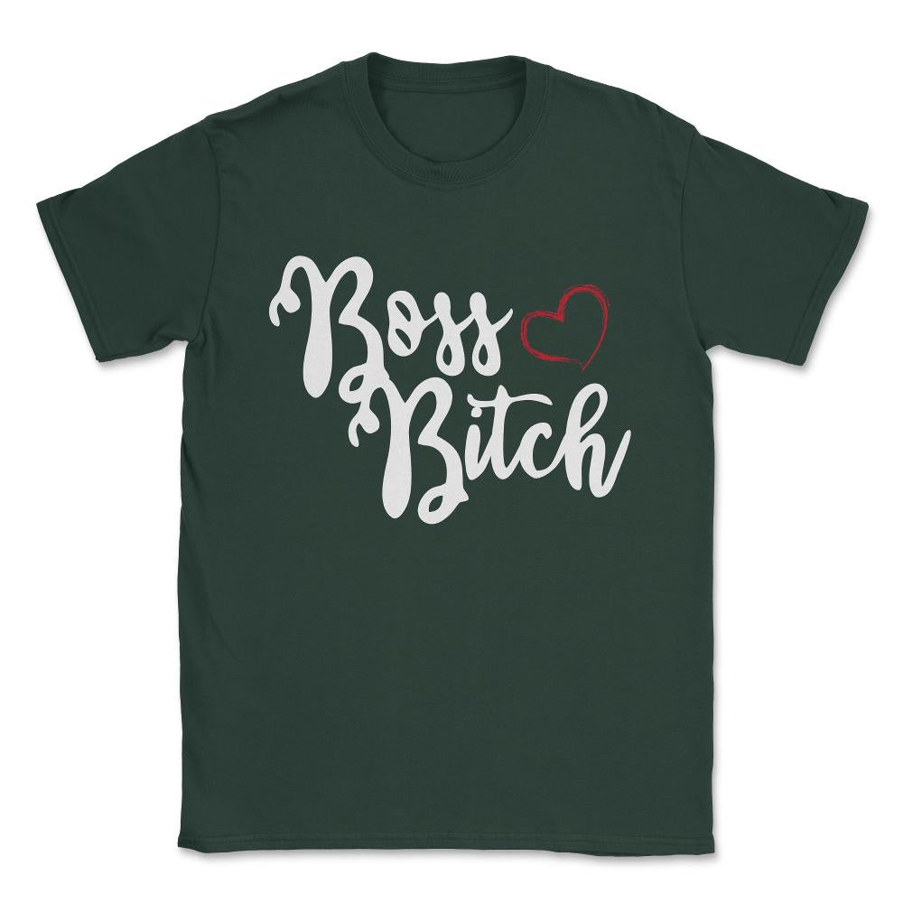 Boss Bitch Best Christmas Gift for Boss Lady Unisex T-Shirt - Forest Green