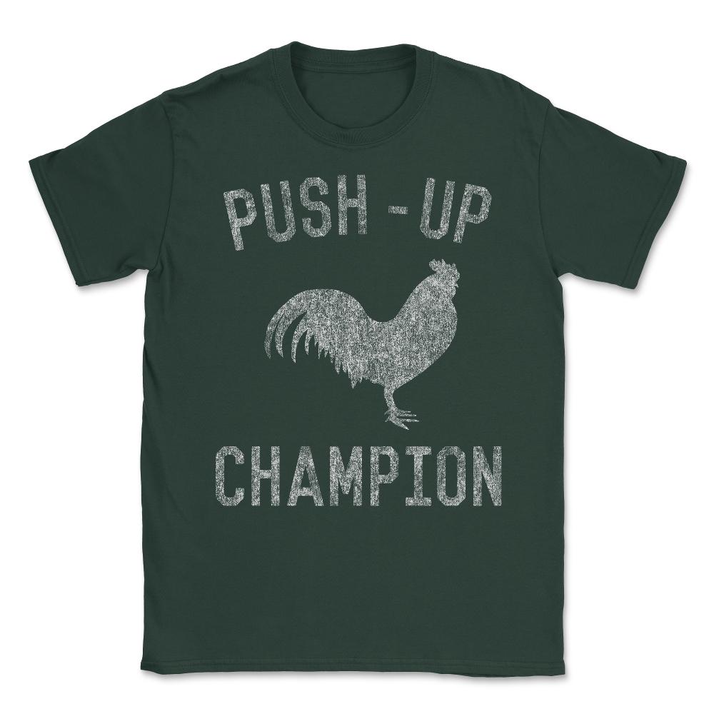 Cock Push-Up Champion Unisex T-Shirt - Forest Green