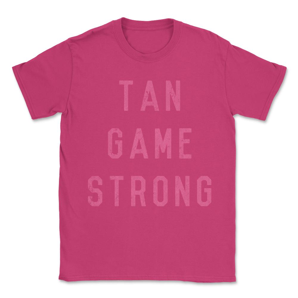 Tan Game Strong Unisex T-Shirt - Heliconia
