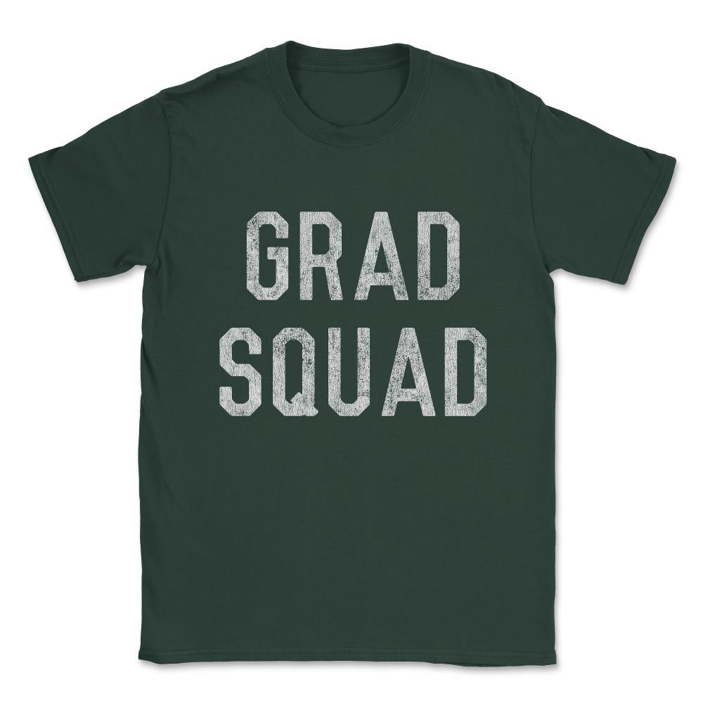 Grad Squad Graduation Unisex T-Shirt - Forest Green