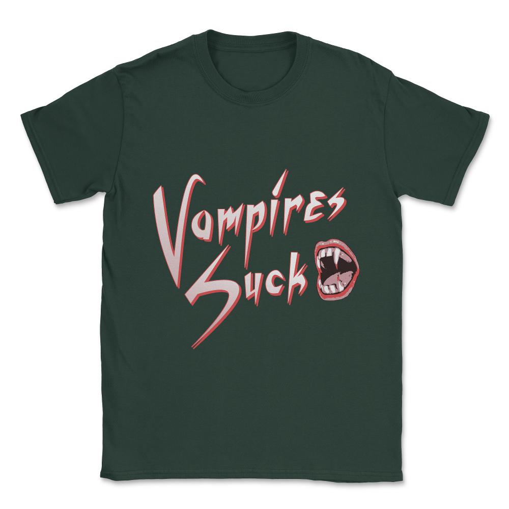 Vampires Suck Unisex T-Shirt - Forest Green