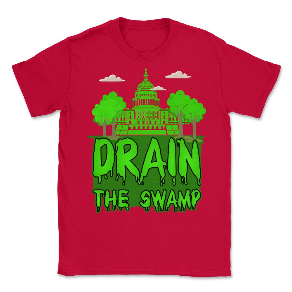 Drain The Swamp Unisex T-Shirt - Red