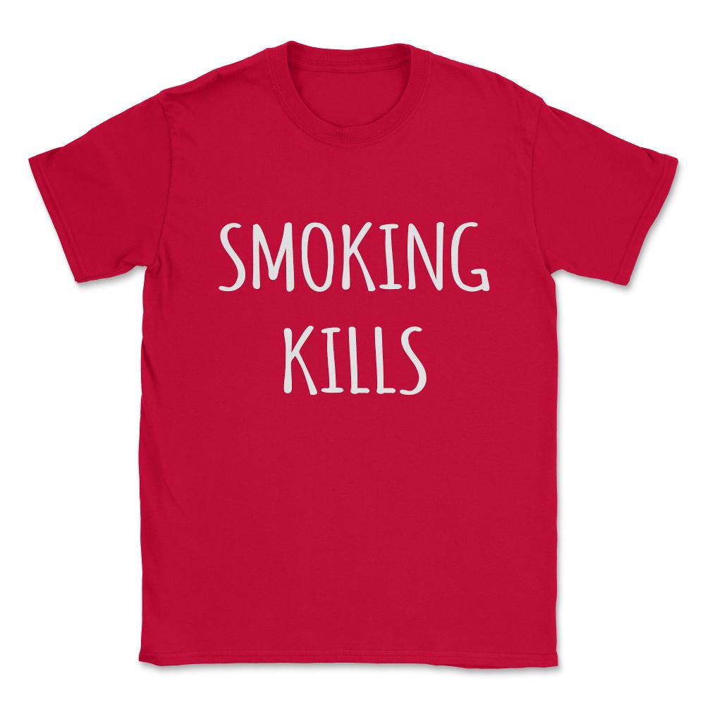 Smoking Kills Shirt Unisex T-Shirt - Red