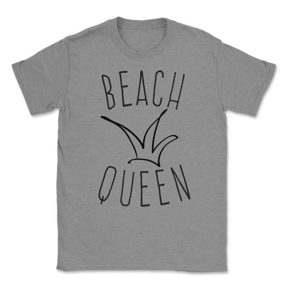 Beach Queen Unisex T-Shirt - Grey Heather