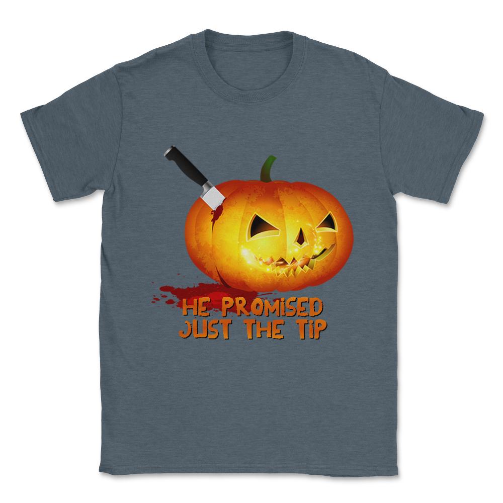 He Promised Just the Tip Halloween Pumpkin Unisex T-Shirt - Dark Grey Heather