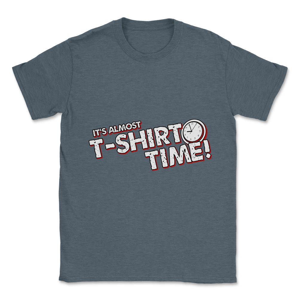 It's T-Shirt Time Unisex T-Shirt - Dark Grey Heather