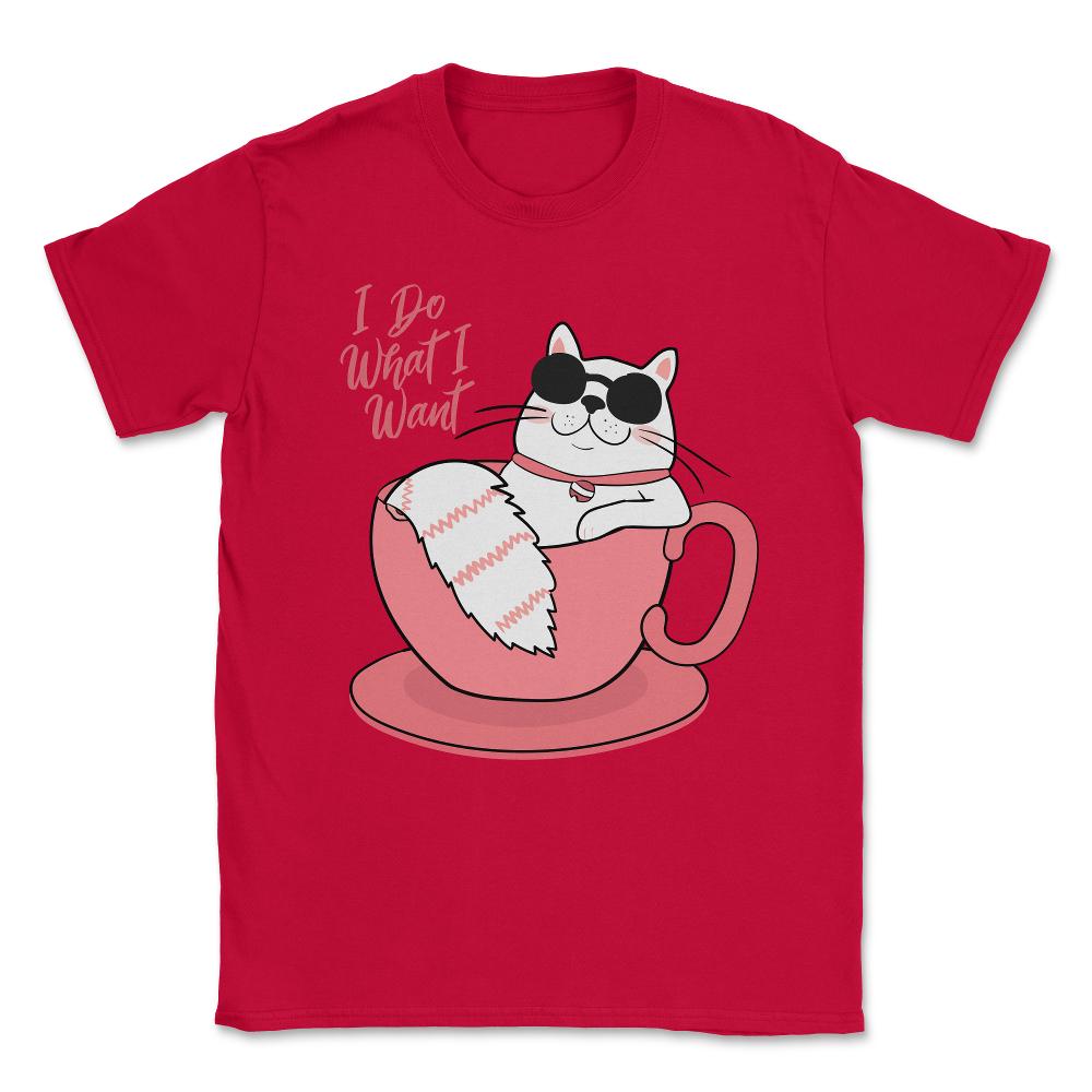 I Do What I Want Funny Cat Unisex T-Shirt - Red