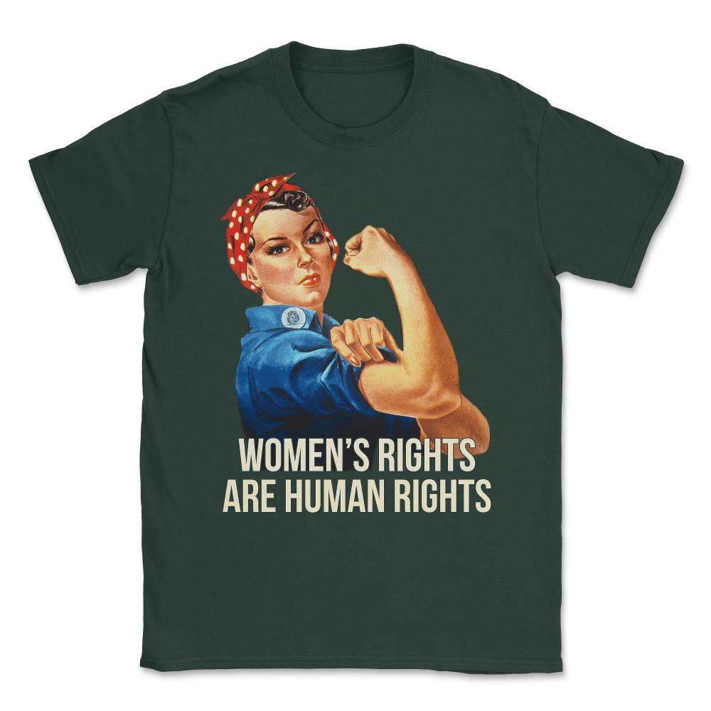 Women's Rights Are Human Rights T-Shirt Unisex T-Shirt - Forest Green