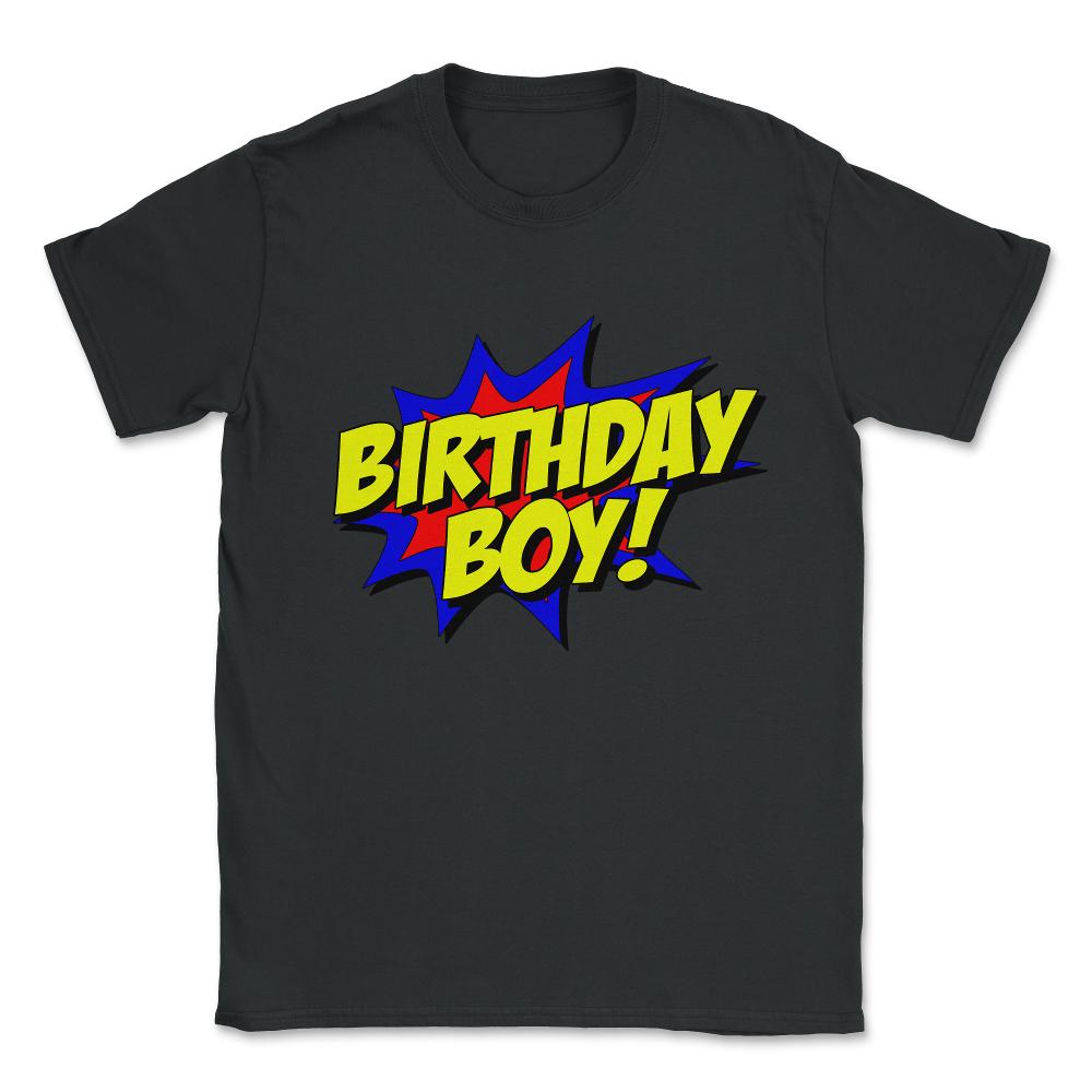 Birthday Boy Unisex T-Shirt - Black