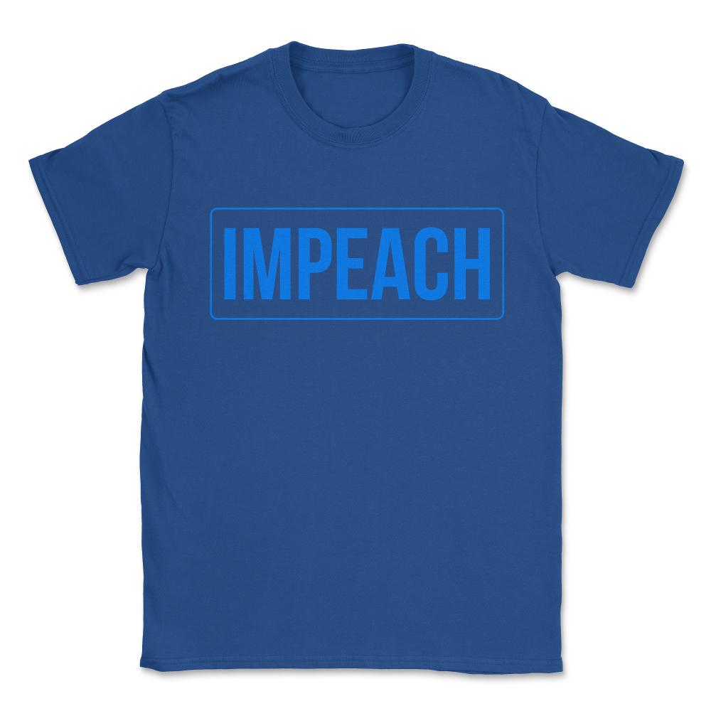 Impeach Boris Johnson Donald Trump Unisex T-Shirt - Royal Blue